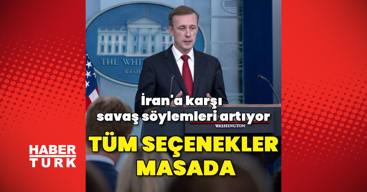 ABD Ulusal Güvenlik Danışmanı Jake Sullivan: İran’la ilgili tüm seçenekler masada