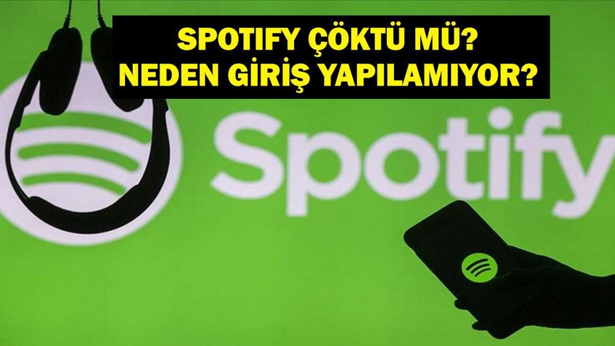SPOTIFY ÇÖKTÜ MÜ? 9 Nisan Spotify çöktü mü neden girilemiyor? Spotify neden siyah ekran çıkıyor?